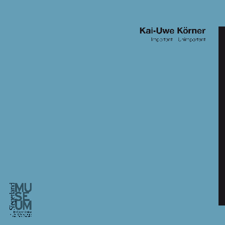 Important – Unimportant,  Kai-Uwe Körner,  ASK (Hg.), Siegen, 2013