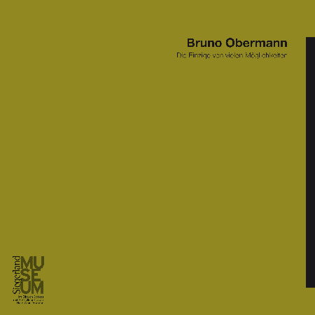 Die Einzige von vielen Möglichkeiten,  Bruno Obermann,  ASK (Hg.), Siegen, 2013
