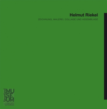 Zeichnung, Malerei, Collage und Assemblage,  Helmut Riekel,  ASK (Hg.), Siegen, 2008