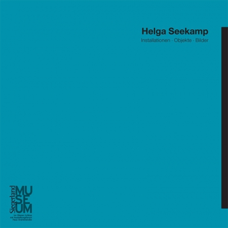 Installationen · Objekte · Bilder,  Helga Seekamp,  ASK (Hg.), Siegen, 2010
